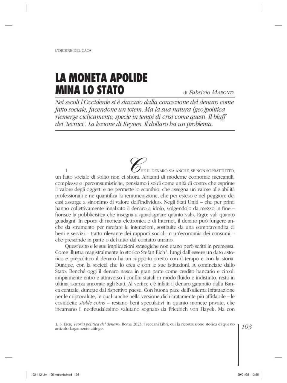 La moneta apolide mina lo Stato